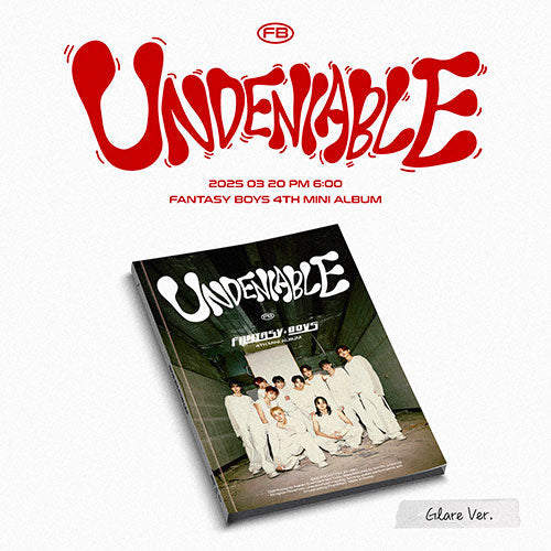 [Pre-Order] FANTASY BOYS - UNDENIABLE 4TH MINI ALBUM STANDARD