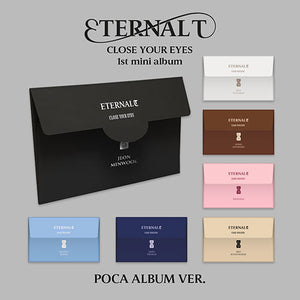 [Pre-Order] CLOSE YOUR EYES - The 1st Mini Album [ETERNALT] (POCA ALBUM)