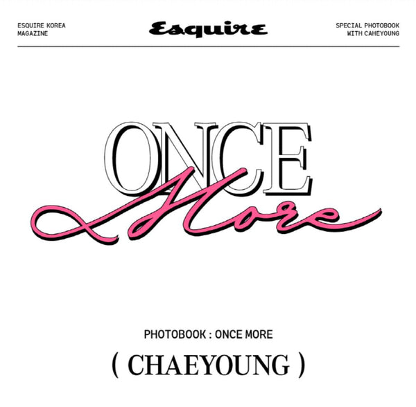 CHAEYOUNG (TWICE) - ESQUIRE PHOTO BOOK : ONCE MORE 2024