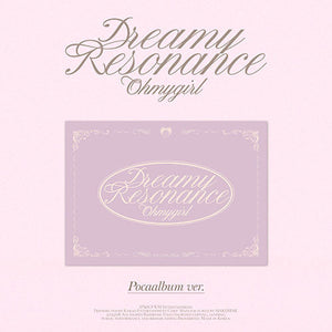 OH MY GIRL - DREAMY RESONANCE 10TH MINI ALBUM POCA ALBUM VER