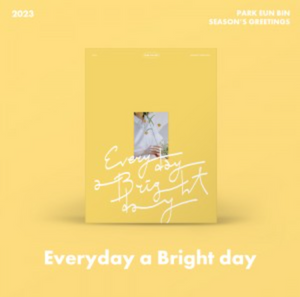 Park Eun Bin - 2023 SEASON'S GREETINGS 'Everyday a Bright day'