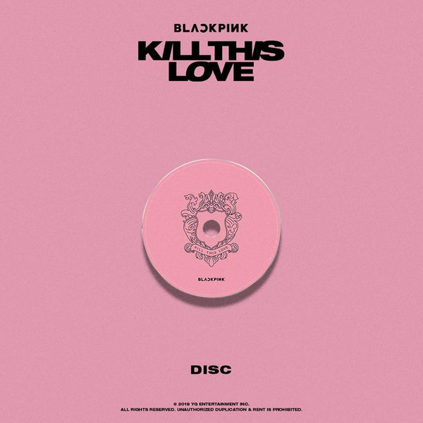 BLACKPINK 2ND MINI ALBUM - KILL THIS LOVE